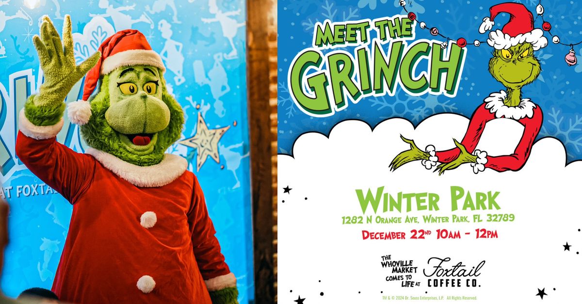 Meet The Grinch @ Foxtail Coffee (Winter Park) - FREE EVENT