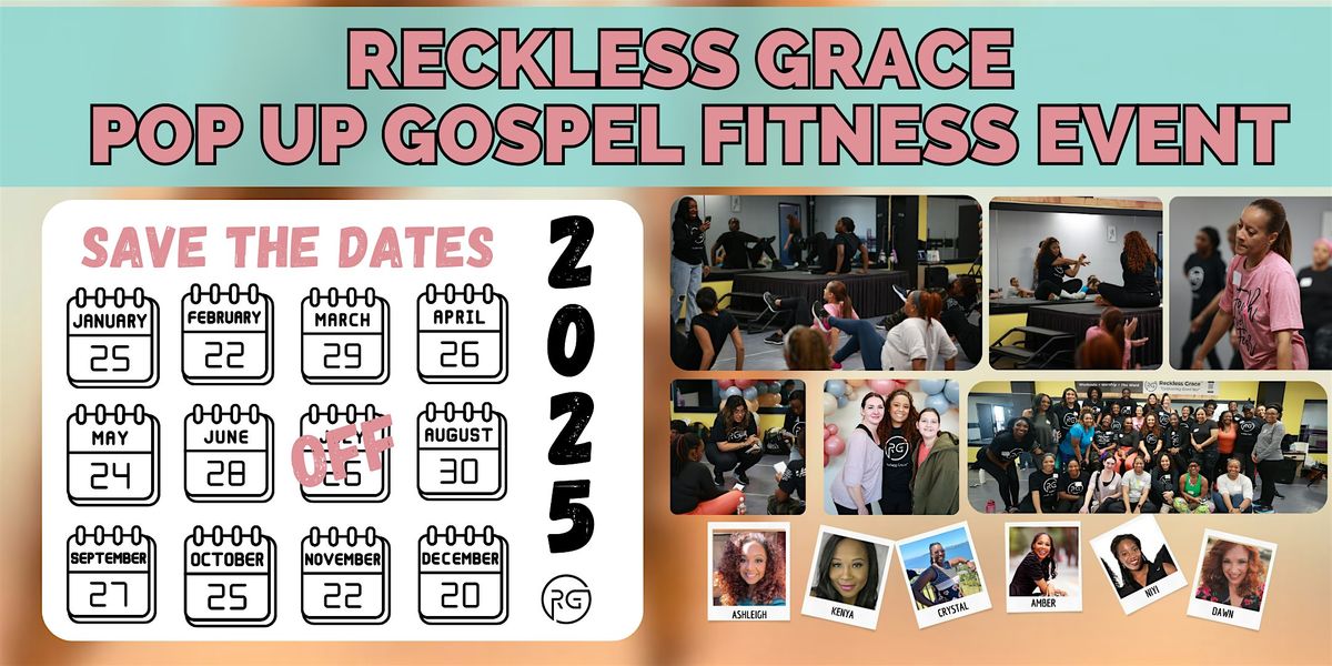 RECKLESS GRACE POP UP | GOSPEL FITNESS EVENT