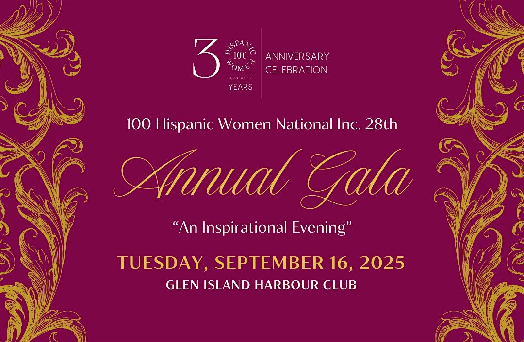 100 Hispanic Women 28th Annual Awards Gala \u201cAn Inspirational Evening\u201d
