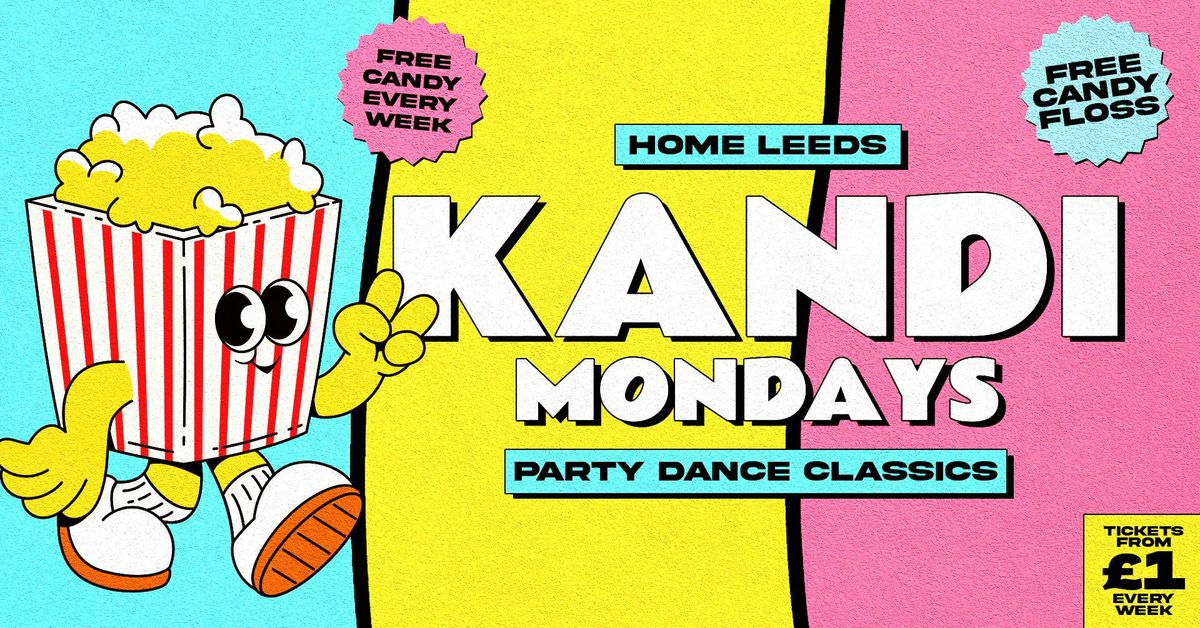 \ud83c\udf7f\ud83c\udf6d  KANDI - LET'S GO FRESHERS!!! \ud83c\udf6d\ud83c\udf7f EVERY MONDAY AT HOME \/\/ TICKETS FROM \u00a31! \u2728