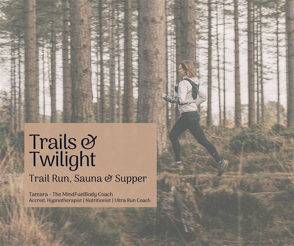 Trails & Twilight