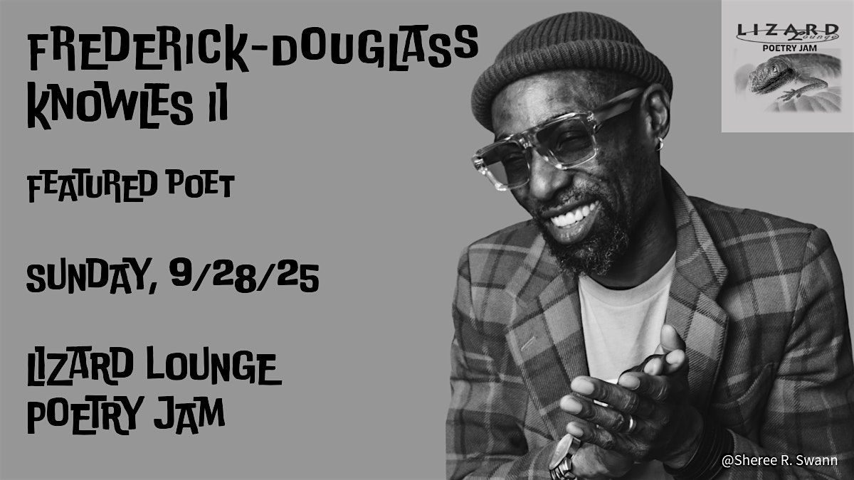 Lizard Lounge Poetry Jam-Frederick-Douglass Knowles II