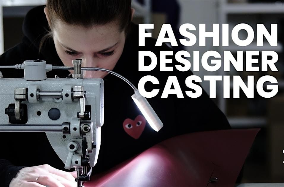 Fashion Designer Casting Call for Upscale Runway Event