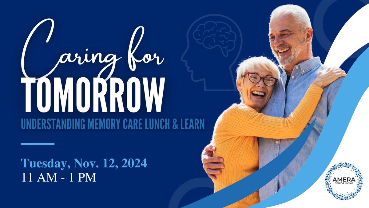 Caring for Tomorrow: A Memory Care Lunch & Learn