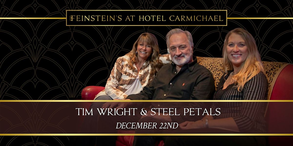 TIM WRIGHT & STEEL PETALS - Holiday Edition