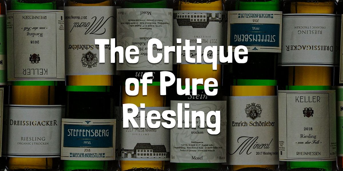 The Critique Of Pure Riesling @ The Spirited Gourmet