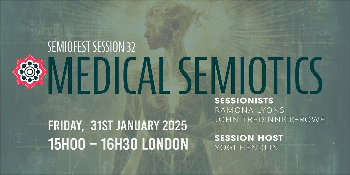 SEMIOFEST SESSION 33 - MEDICAL SEMIOTICS