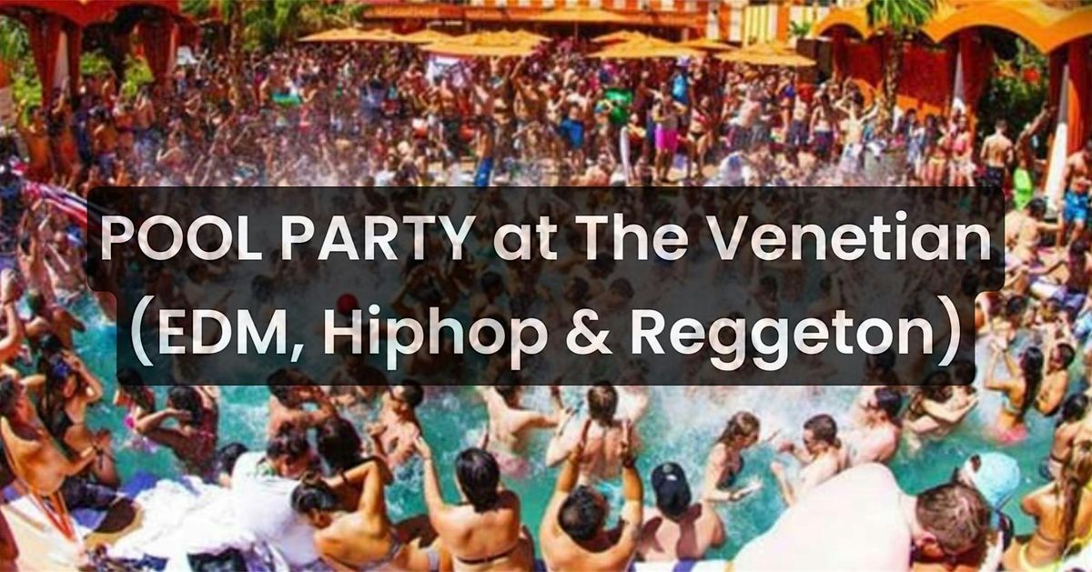 Sunday Hiphop & Reggeton POOL PARTY at The Venetian