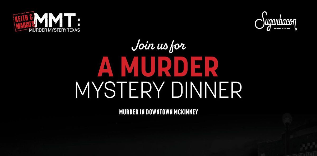 Murder Mystery Dinner at Sugarbacon 