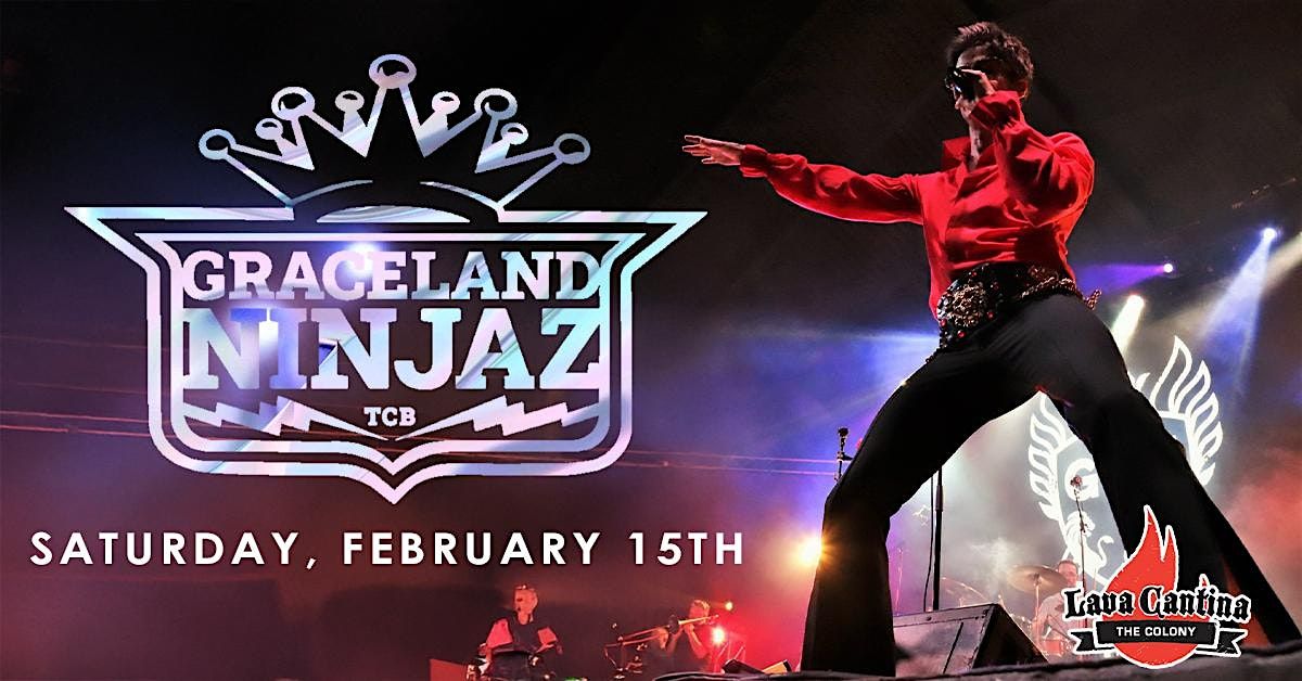 Graceland Ninjaz with special guest LIVE at Lava Cantina