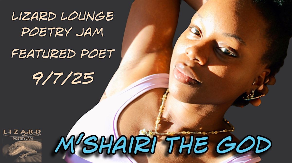 Lizard Lounge Poetry Jam-M'Shairi The God