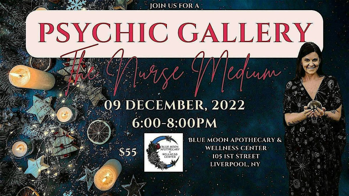 Messages from Spirit: A Psychic Gallery with The Nurse Medium