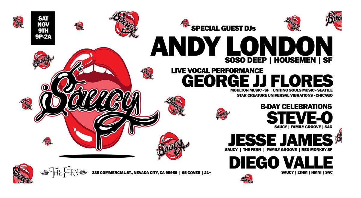 SAUCY w\/ ANDY LONDON, GEORGE JJ FLORES, STEVE-O, JESSE JAMES, DIEGO VALLE