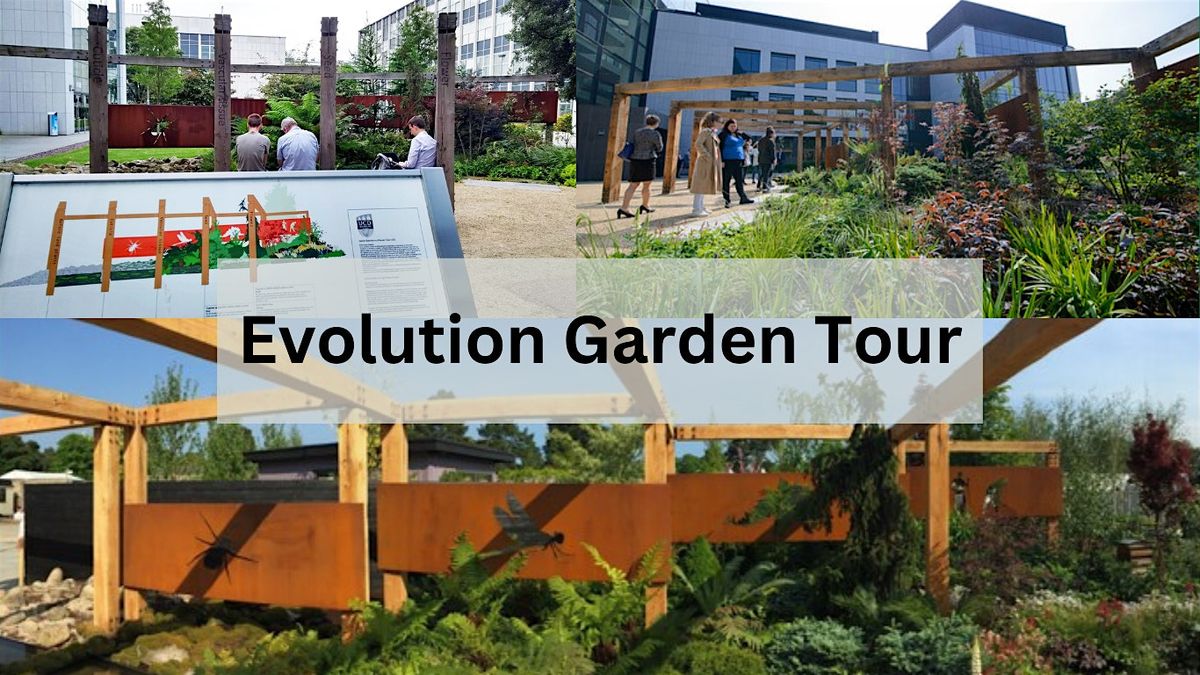 Evolution Garden Tour TUESDAY