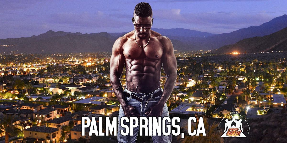 Ebony Men Black Male Revue Strip Clubs & Black Male Strippers Palm Springs