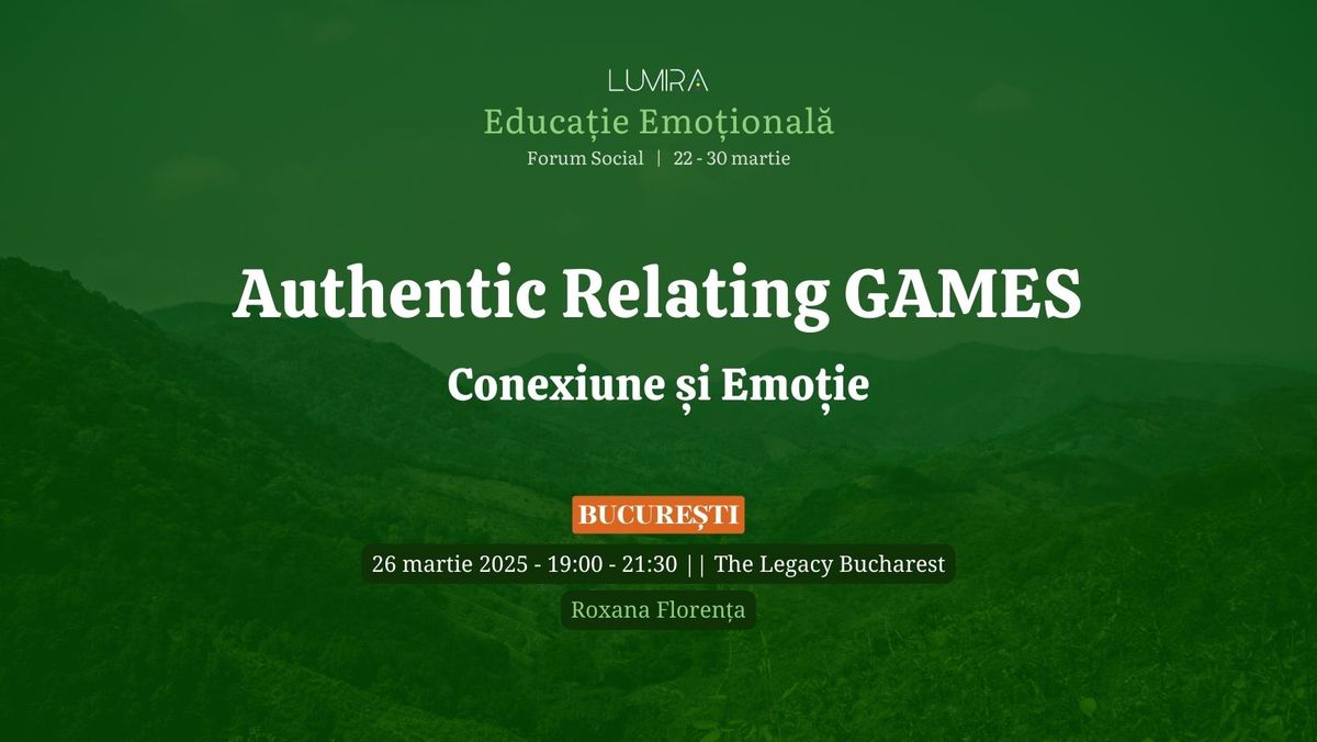 Authentic Relating GAMES: Conexiune \u0219i Emo\u021bie