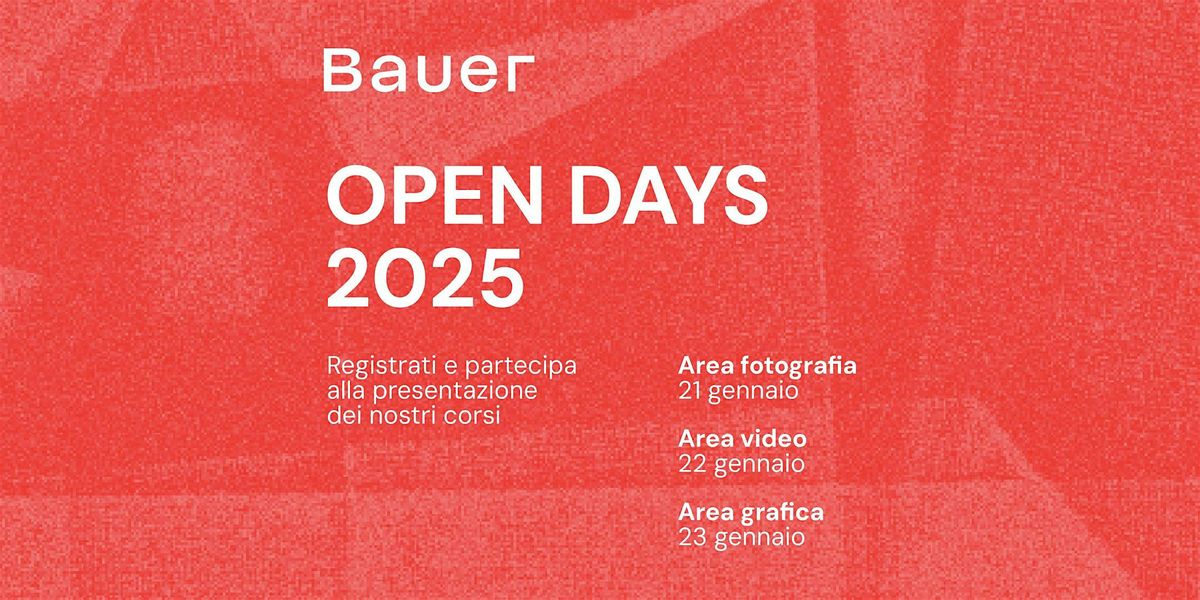 Open Days Bauer - dal 21 al 23 gennaio 2025