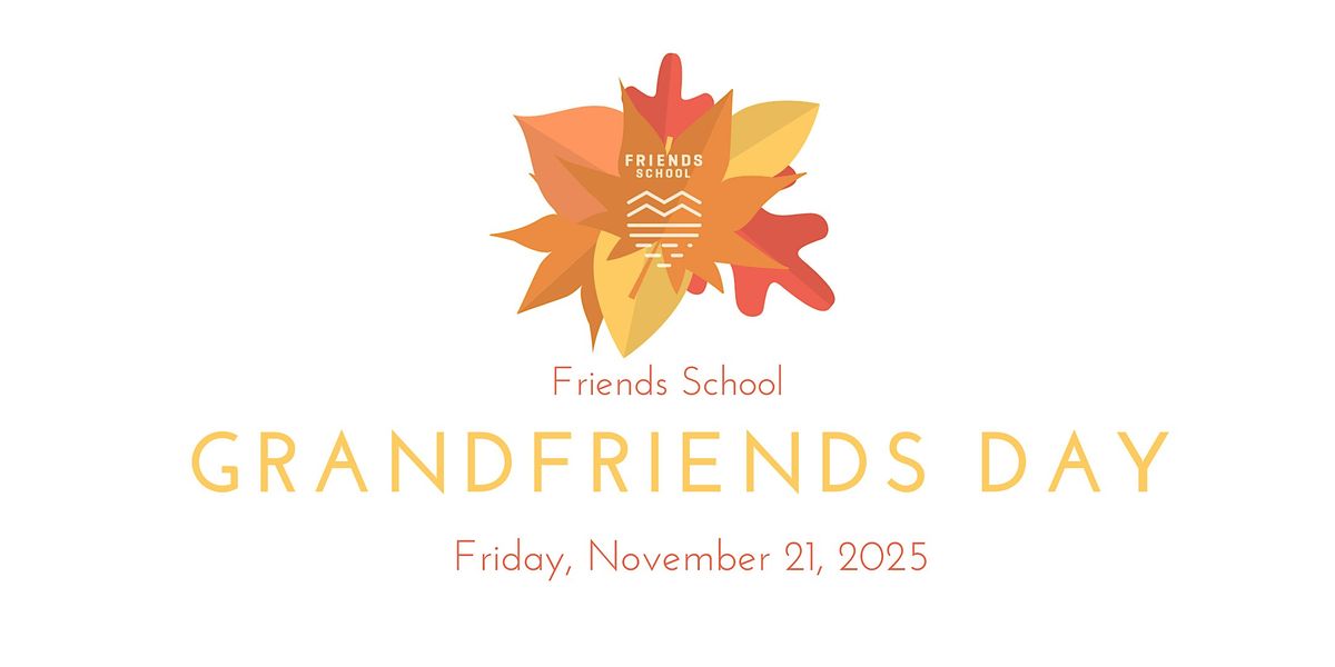 Friends Grand Friends Day 2025