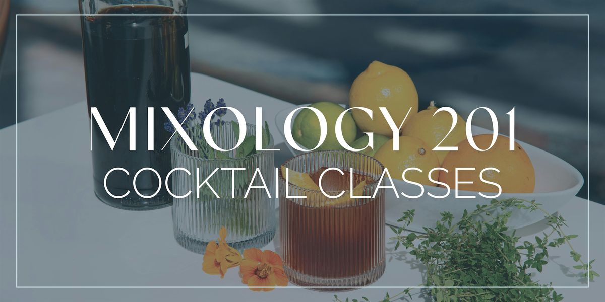 Mixology 201 at Margaux