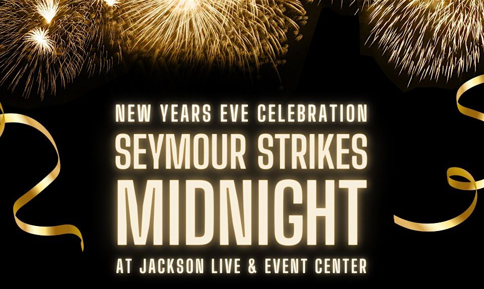 Seymour Strikes Midnight at Jackson Live and Event Center