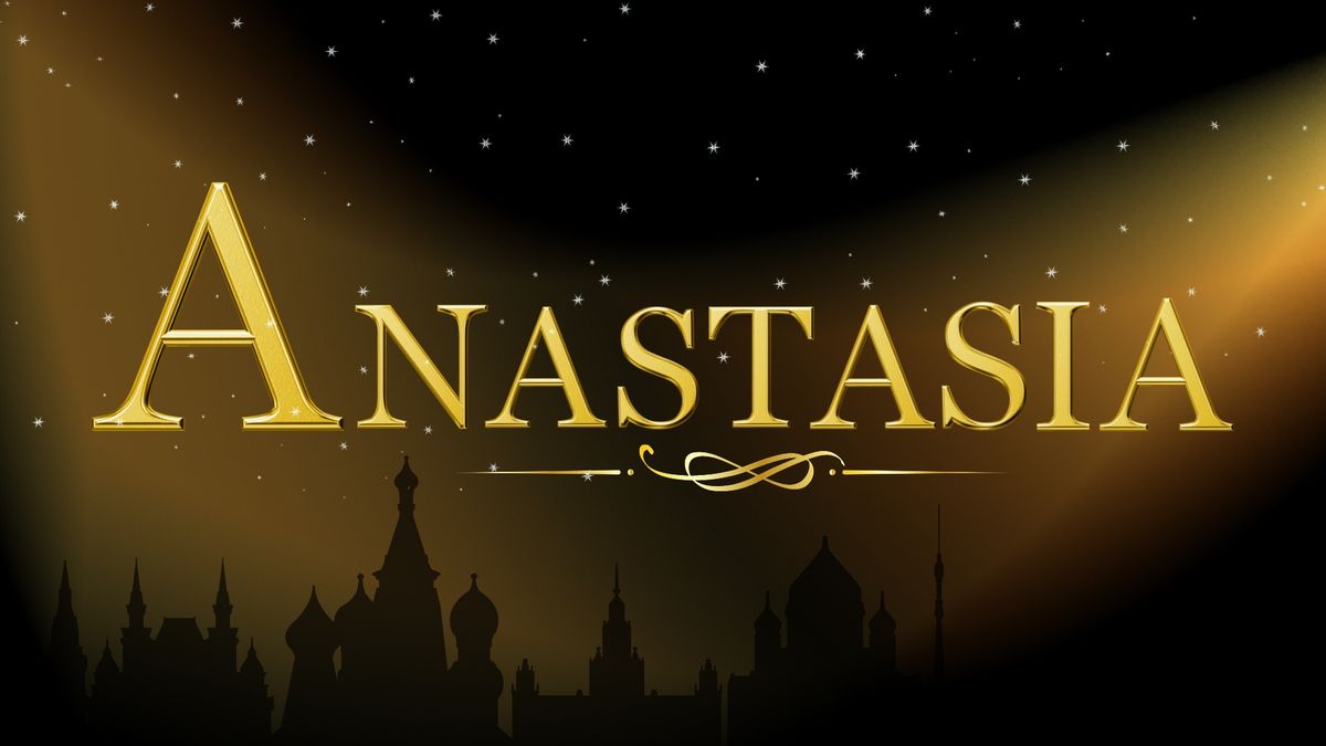 Slow Burn Theatre Co: Anastasia - The Musical