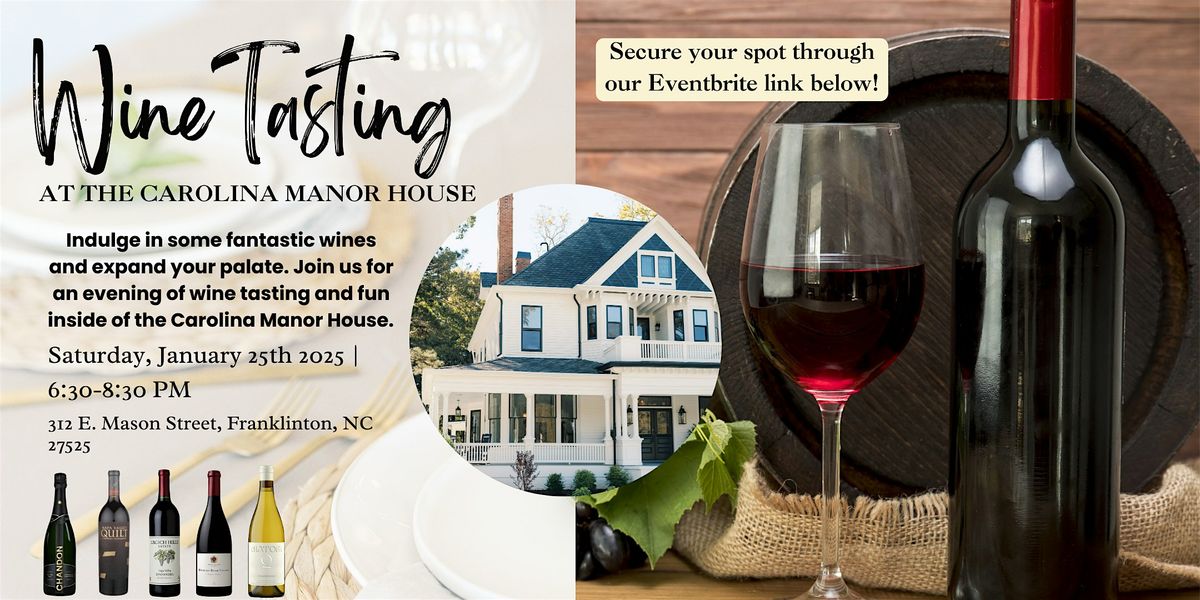 Wine Tasting at The Carolina Manor House