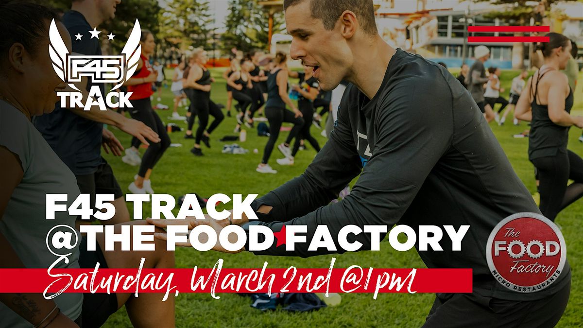 F45 Track by F45 Training at The Food Factory