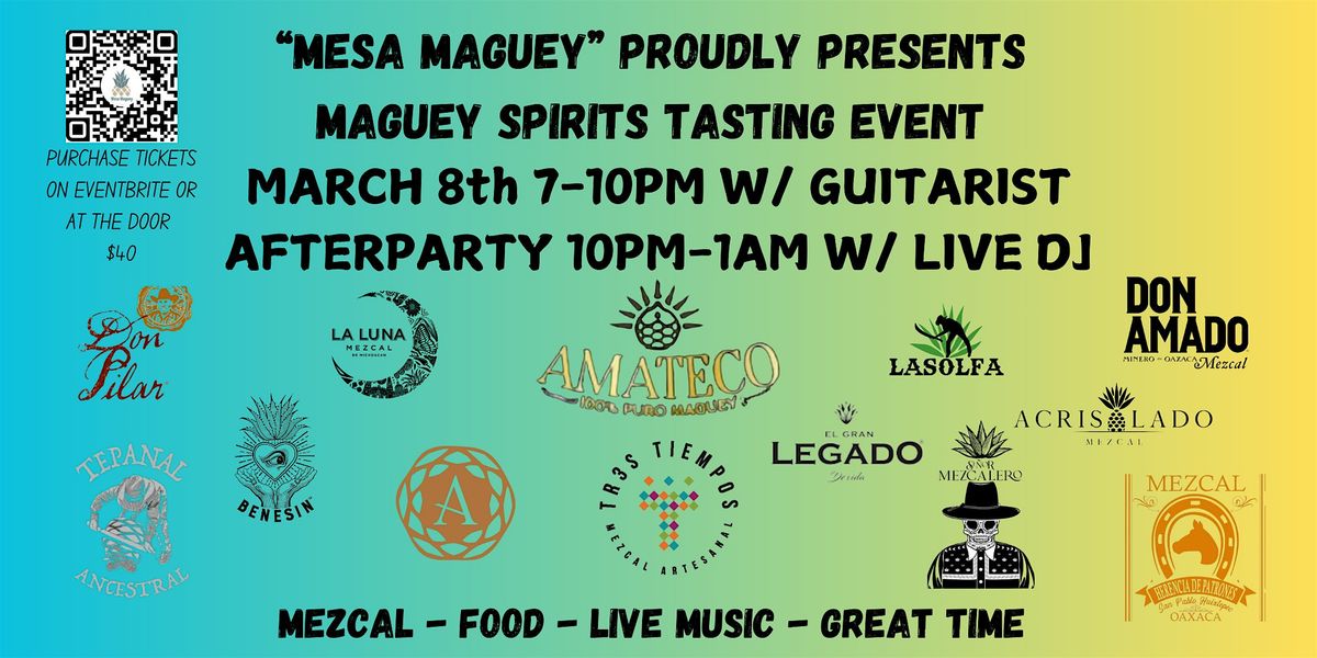 Maguey Spirits Tasting Event  (Mezcal & Tequila)