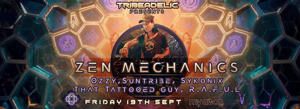 Tribeadelic presents ZEN MECHANICS