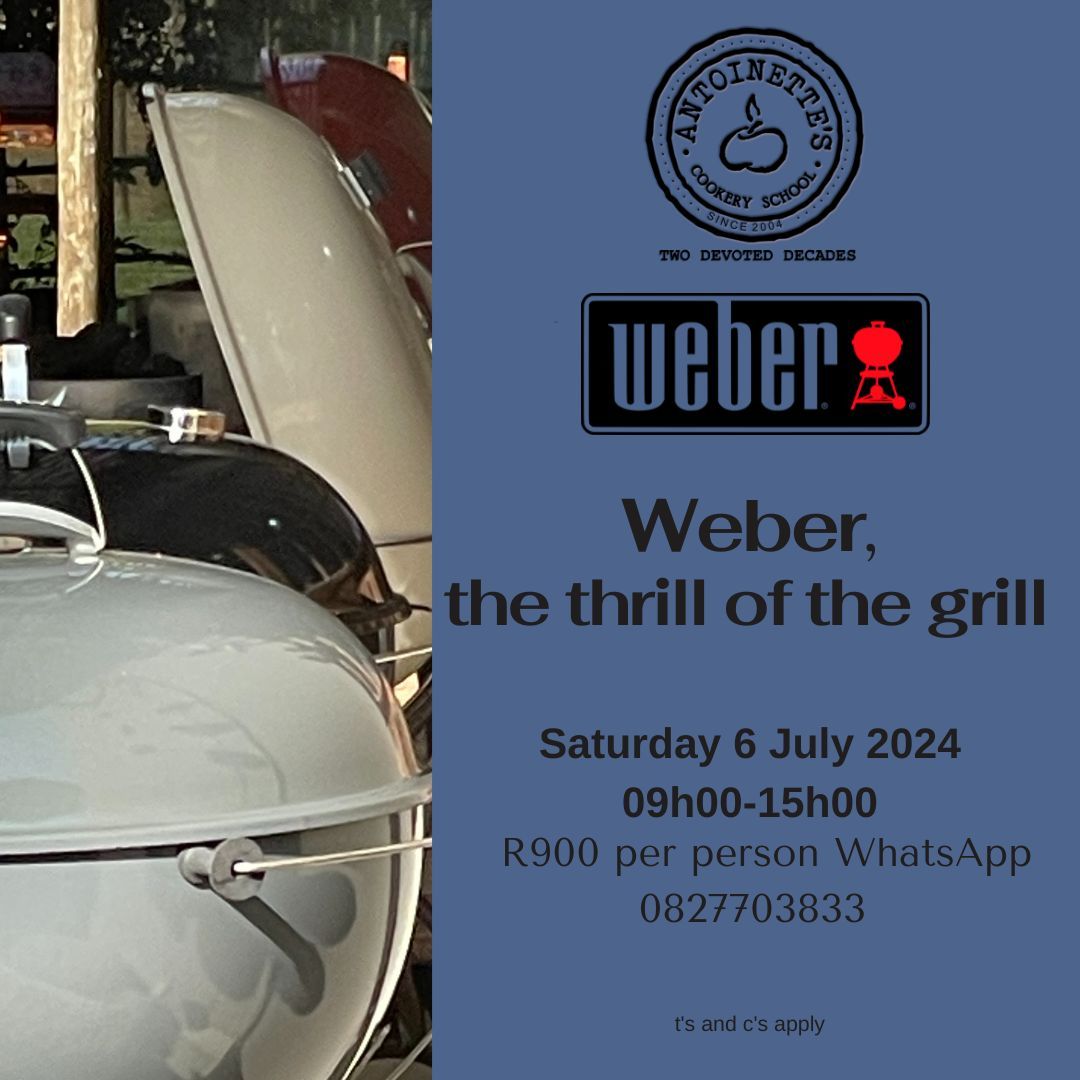Weber, the thrill of the grill 