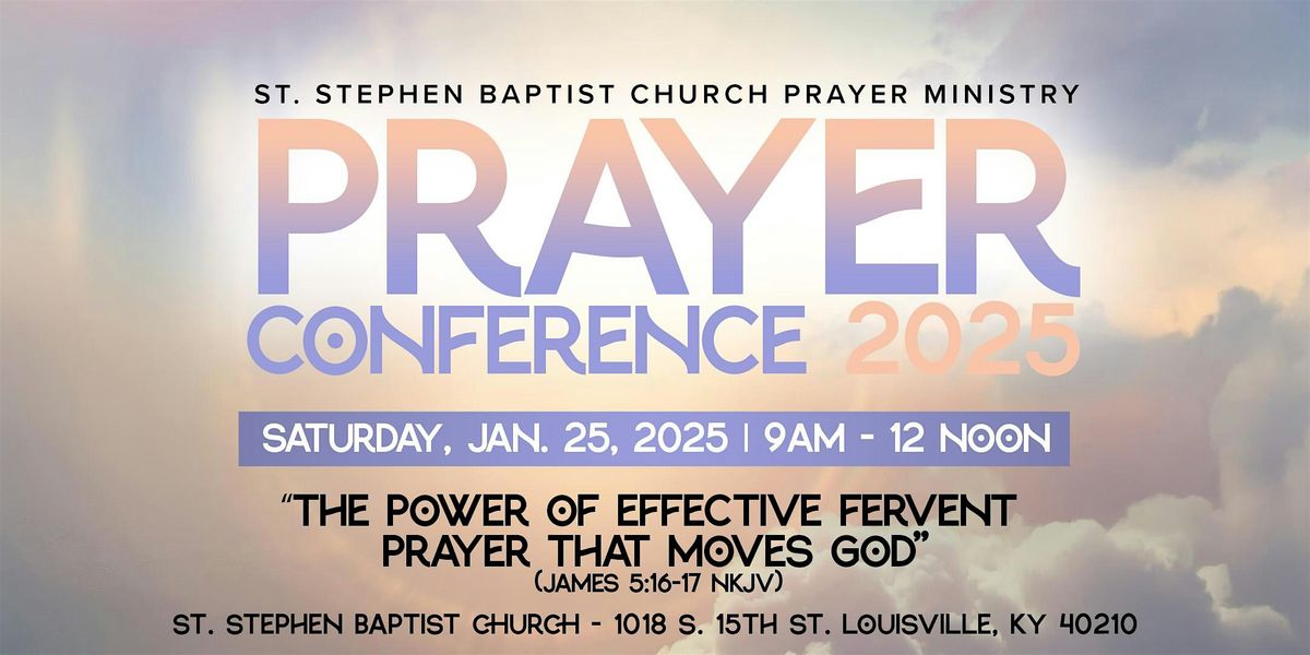 St Stephen Baptist Church Prayer Ministry  2025 Prayer  Conference