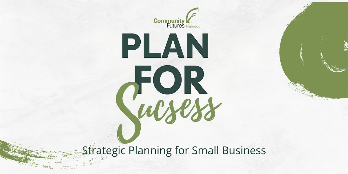Plan for Success: Strategic Planning for Small Business