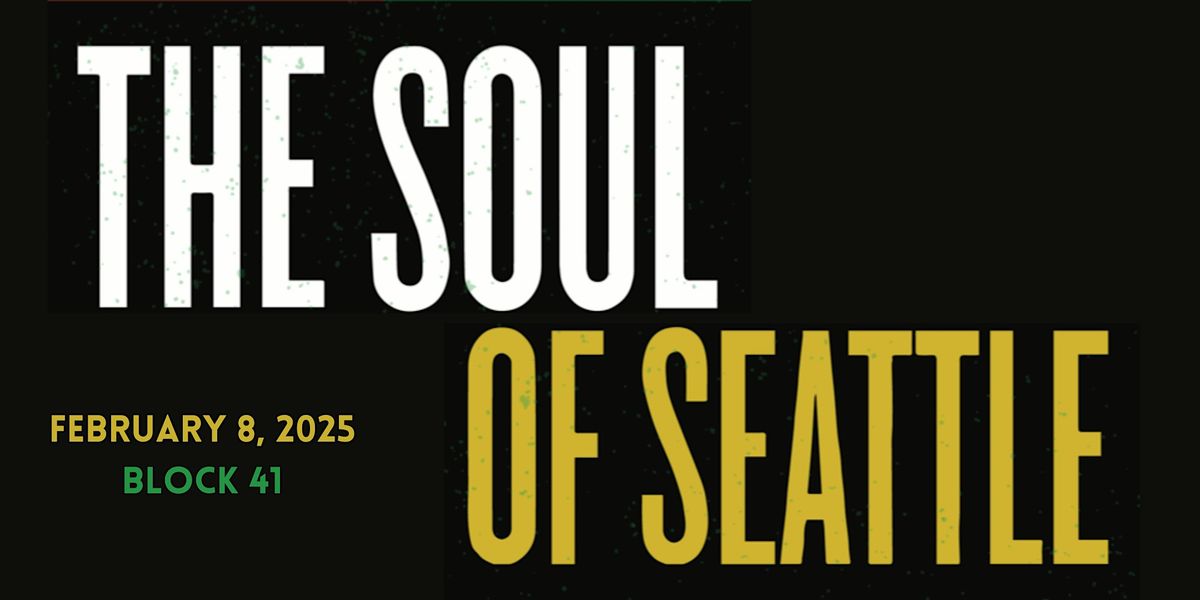 The Soul of Seattle - A celebration of the Black food & beverage community