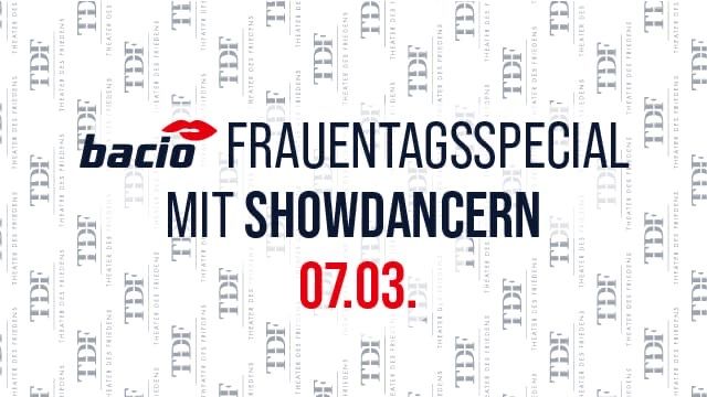 bacio\ud83d\udc8b FRAUENTAGSSPECIAL mit SHOWDANCERN