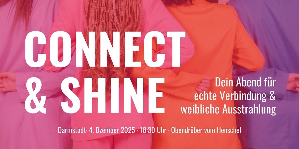 Connect & Shine \u2013 Dein Abend f\u00fcr echte Verbindung & weibliche Ausstrahlung