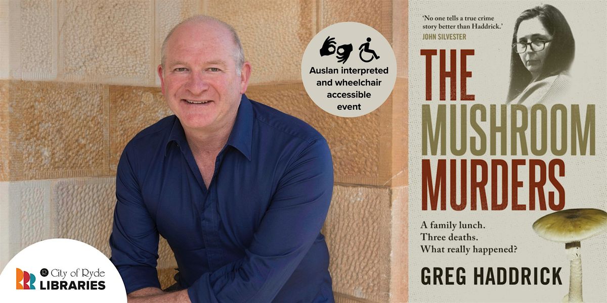 Author's Platform: Mushroom Murders | Greg Haddrick | Auslan interpr.