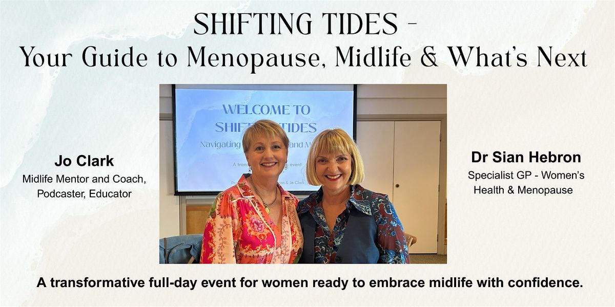 Shifting Tides: Your Guide to Menopause, Midlife & What's Next