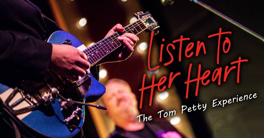 Listen to Her Heart: The Tom Petty Experience