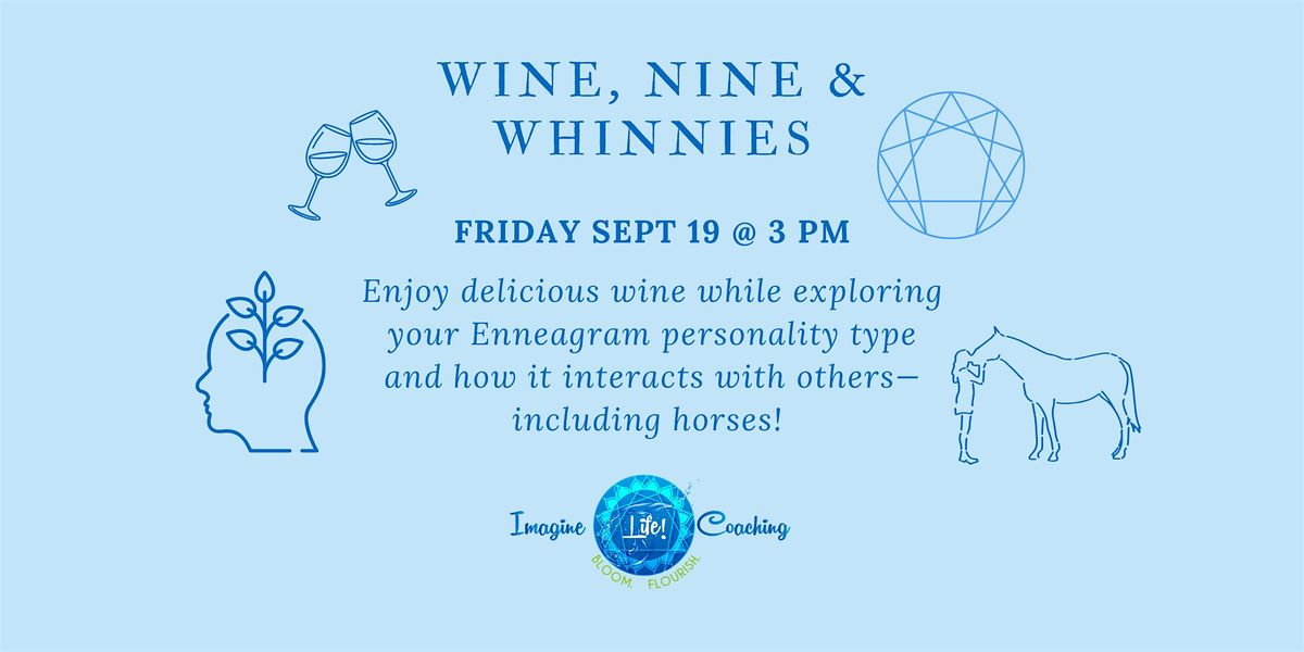 Wine, NINE & Whinnies