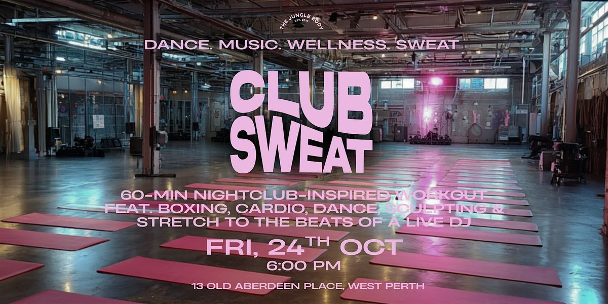 Club Sweat - A Nightclub-Inspired Workout by The Jungle Body
