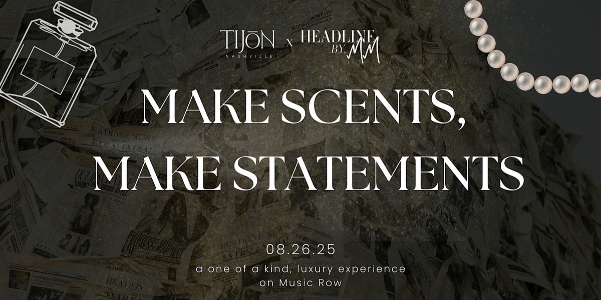 Make Scents, Make Statements - a luxury experience