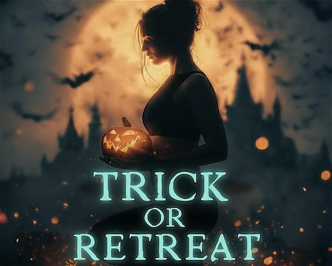 Trick or ReTreat