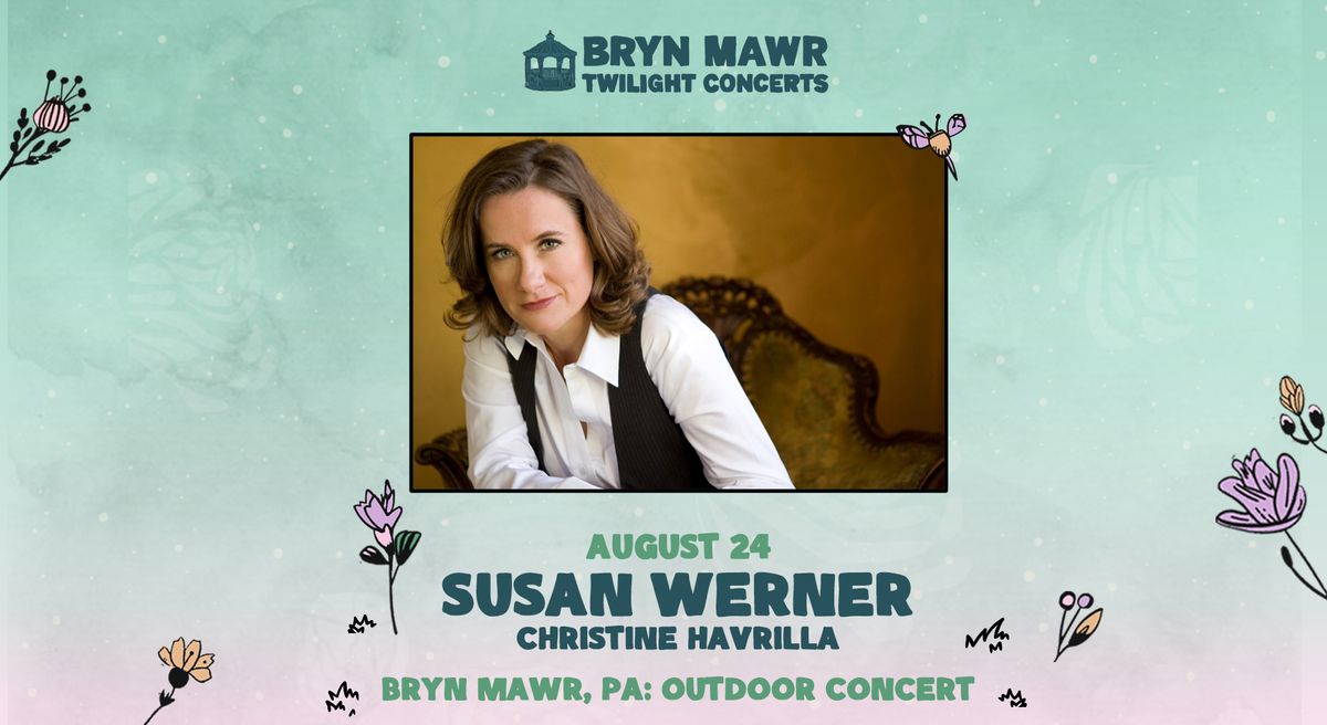 Susan Werner - Bryn Mawr Twilight Concerts 8\/24
