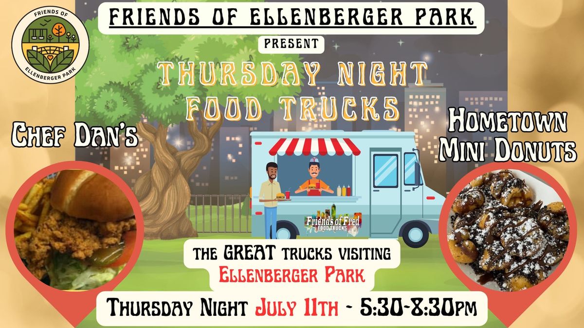 7\/11\/24 Friends of Ellenberger Park Thursday Night Food Trucks w Chef Dan's & Hometown Mini Donuts 