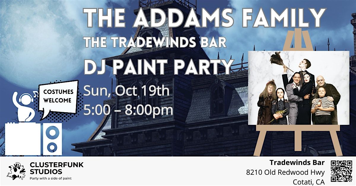 The Addams Family -- DJ Paint Party