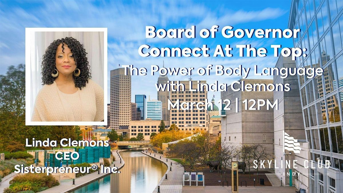 CONNECT AT THE TOP: THE POWER OF BODY LANGUAGE WITH LINDA CLEMONS\u00ae