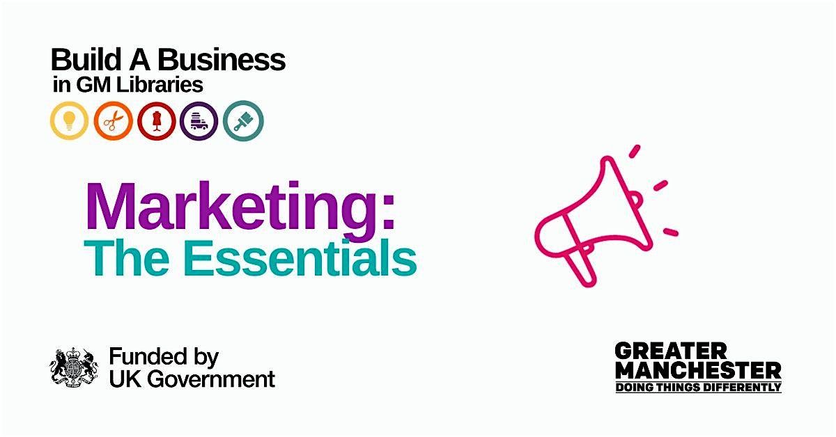Build A Business: Marketing - The Essentials