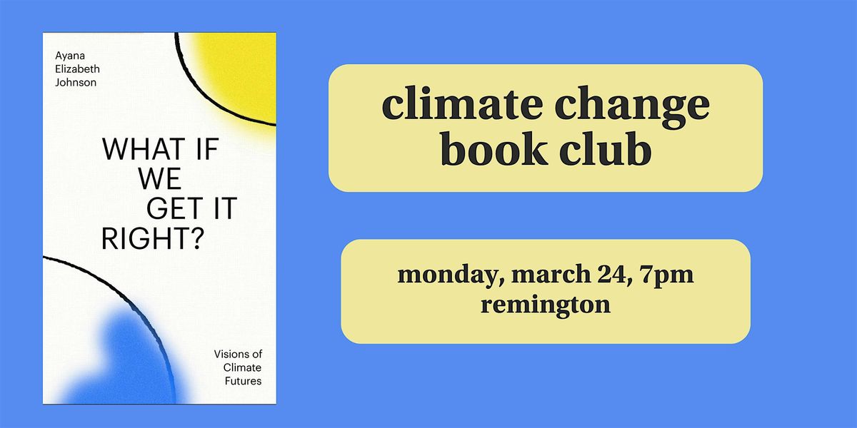 Climate Change Book Club - What If We Get It Right?