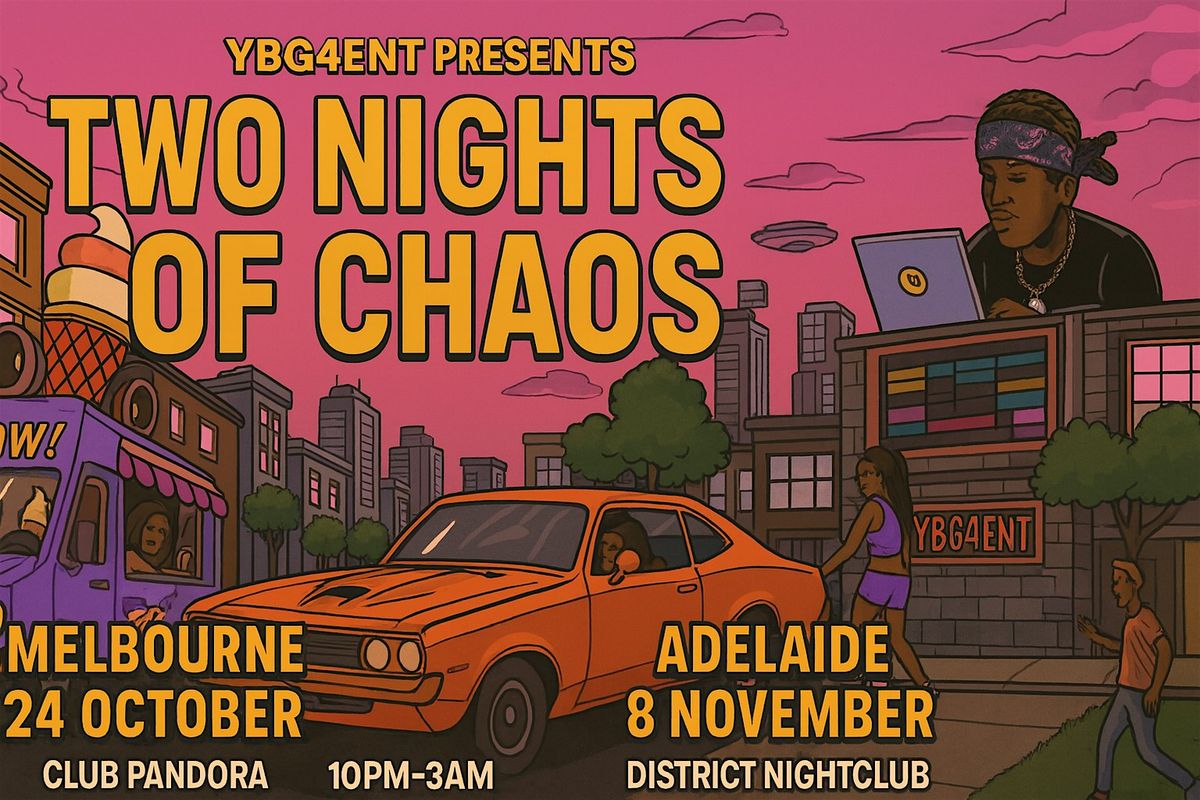 2 Nights of Chaos - Adelaide