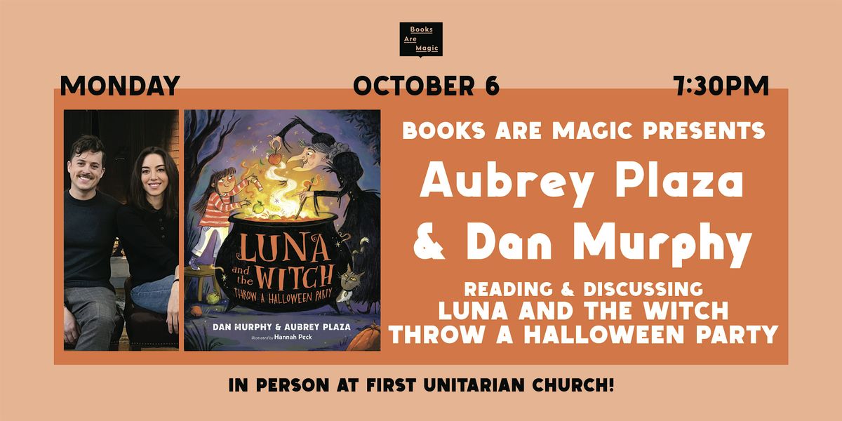 Aubrey Plaza & Dan Murphy: Luna and the Witch Throw a Halloween Party